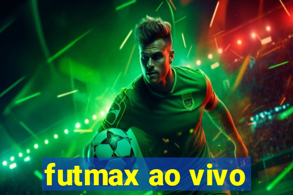 futmax ao vivo